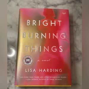 Bright Burning Things